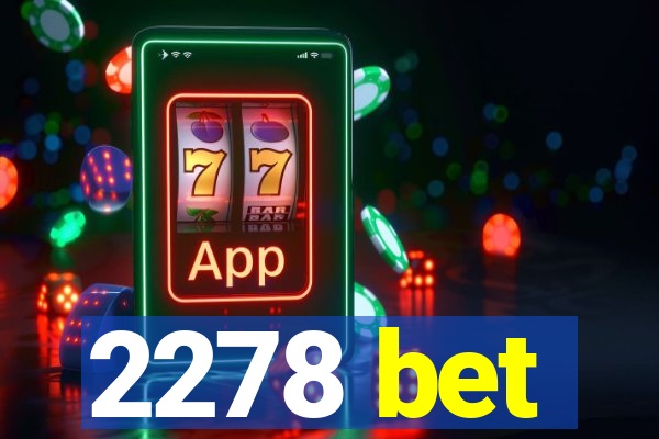 2278 bet